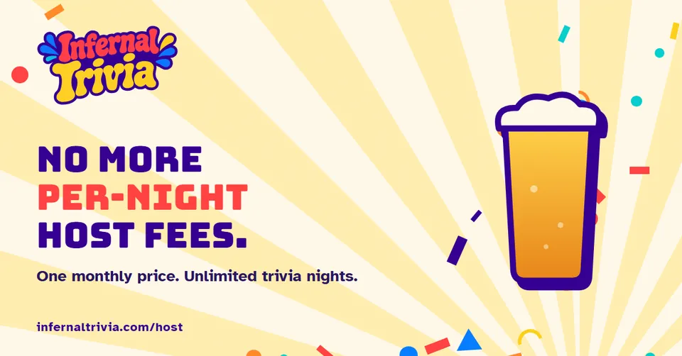 Infernal Trivia Host — No more per-night host fees. infernaltrivia.com/host