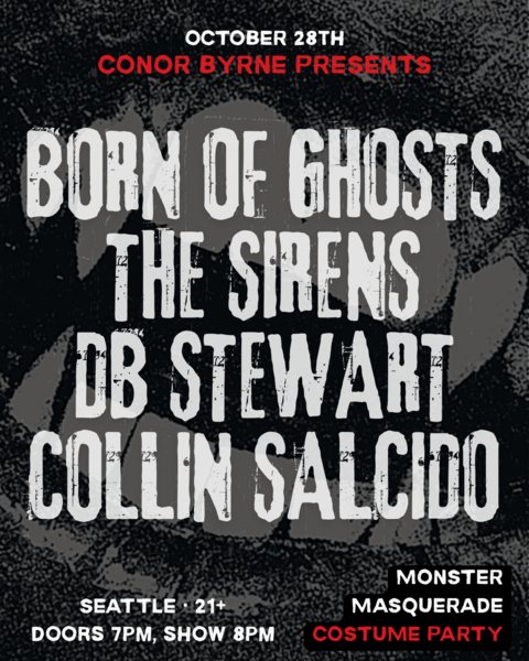 Poster: Born of Ghosts + The Sirens + DB Stewart + Collin Salcido