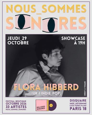 Poster: NOUS_SOMMES_SONORES : showcase de FLORA HIBBERD (UK / indie_pop) @ Balades Sonores, Balades Sonores, Oct 29