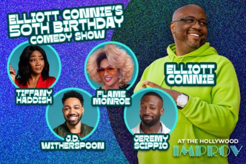 Poster: Elliott Connie 50th Birthday Comedy Show ft. Elliott Connie, Tiffany Haddish, Flame Monroe, J.D. Witherspoon, Jeremy Scippio, Hollywood Improv, Nov 7