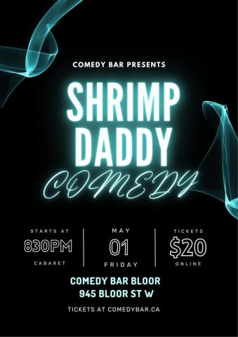 Poster: SHRIMP DADDY, Comedy Bar (Bloor), Nov 6