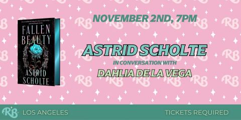 Poster: Astrid Scholte LA Book Event for Fallen Beauty, The Ripped Bodice, Nov 2