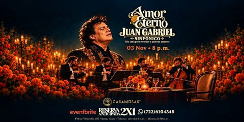 Poster: AMOR ETERNO | JUAN GABRIEL SINFÓNICO, Casa Musas, Nov 3