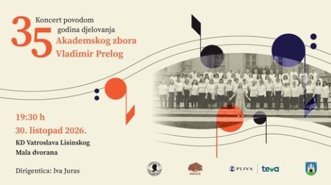 Plakat: AKADEMSKI ZBOR „VLADIMIR PRELOG" KONCERT POVODOM 35 GODINA DJELOVANJA, Koncertna dvorana Vatroslava Lisinskog, 30. lis