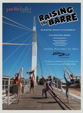 Poster: Pacific Ballet Theatre: “Raising the Barre” at the Colony, The Colony Theatre, Nov 1