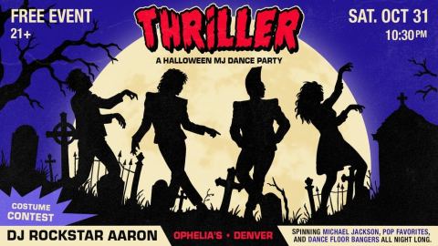 Poster: Thriller Night with DJ Rockstar Aaron, Ophelia's Electric Soapbox, Oct 31