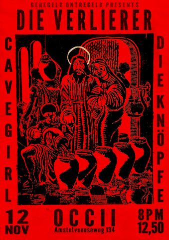 Affiche: Geregeld Ontregeld: Die Verlierer (DE) + Die Knöpfke (DE) + Cavegirl (AMS), OCCII, 12 nov