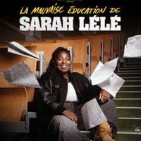 Affiche : La Mauvaise Education de Sarah Lélé, Le Sacré, 29 oct.