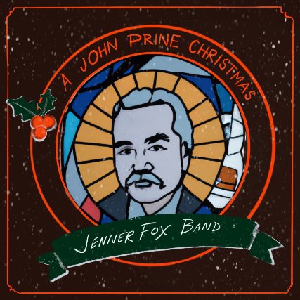 Poster: A John Prine Christmas w/ Jenner Fox Band *partially seated*