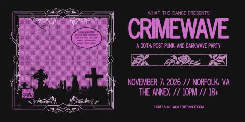 Poster: CRIMEWAVE: A POST-PUNK & DARKWAVE PARTY, The Annex, Nov 7
