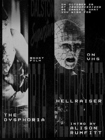 Poster: TRANSMISSIONS PRESENTS: HELLRAISER (1987) WITH INTRO BY ALISON RUMFITT + THE DYSPHORIA (2025), Dalston Superstore, Oct 28