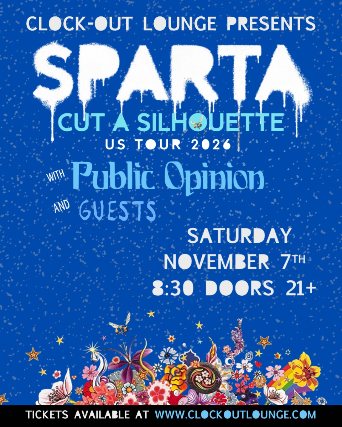 Poster: Clock-Out Lounge Presents: Sparta w/ special guest Public Opinion