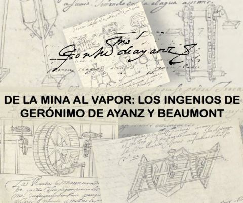 Poster: De la mina al vapor: los ingenios de Gerónimo de Ayanz y Beaumont, Museo de la Ciencia y el Agua, Sep 22