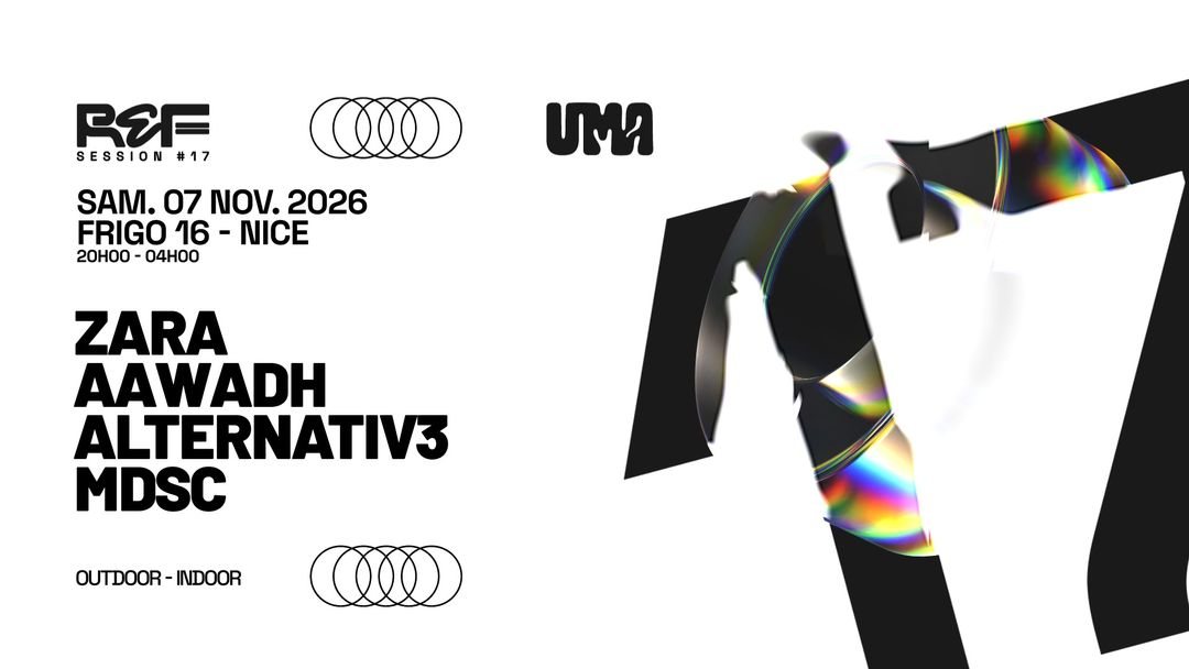 Affiche : REF SESSION #17 UMA invite ZARA @ FRIGO 16