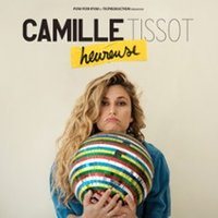 Affiche : Camille Tissot - Heureuse