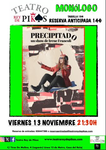 Cartel: IRENE FRANCOLí Precipitado. Stand Up Comedy, Teatro rey de pikas, 13 nov