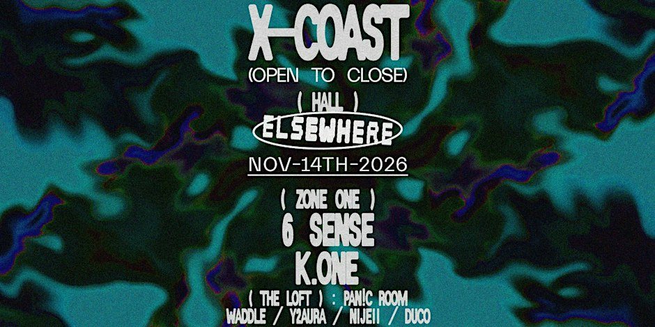 Poster: X-Coast (open to close), 6 SENSE, K.ONE, PAN!C ROOM