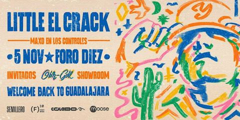 Cartel: Little El Crack: Welcome Back to Guadalajara, Semillero Estudios, Fábrica de Música, 5 nov