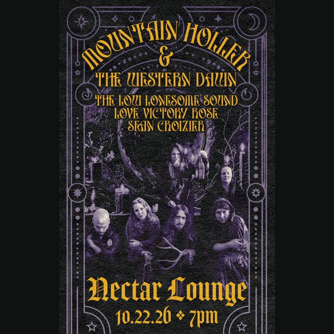 Poster: MOUNTAIN HOLLER & THE WESTERN DAWN with The Low Lonesome Sound, Love Victory Rose, Sean Croizier