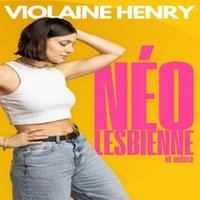 Affiche : Violaine Henry - Néo Lesbienne Etc, Le Lieu, 30 oct.