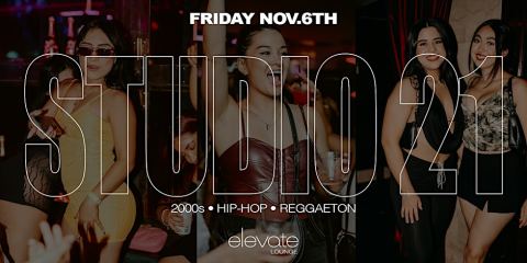 Poster: 2000s, HIP-HOP, REGGAETON ROOFTOP PARTY @ ELEVATE LOUNGE: STUDIO21, Elevate Lounge, Nov 6