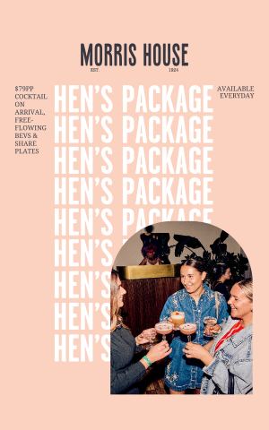 Poster: Hen’s Package, Morris House | Melbourne's Newest Late Night Bar in CBD, Oct 26