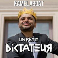 Affiche : Kamel Abdat - Un Petit Dictateur, Apollo Théâtre, 25 oct.
