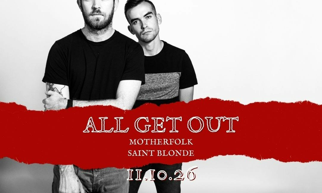 Poster: All Get Out, Motherfolk, Saint Blonde