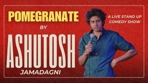 Poster: Pomegranate: Stand up Comedy by Ashutosh Jamadagni, Trinity Studio, Oct 31