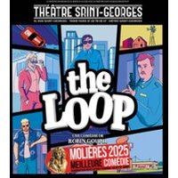 Affiche : The Loop, Théâtre Saint-Georges, 24 oct.
