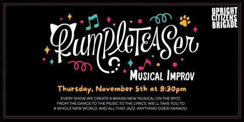 Poster: Rumpleteaser Musical Improv, NY - 14TH ST. Mainstage, Nov 5