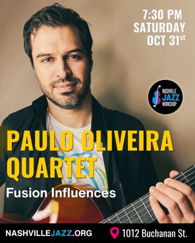 Poster: Paulo Oliveira Quartet: Fusion Influences, Nashville Jazz Workshop, Nov 1