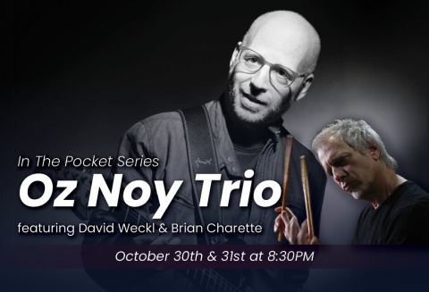 Poster: Oz Noy Trio featuring Dave Weckl & Brian Charette, The Iridium, Oct 30