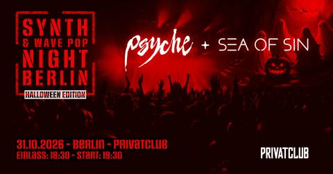 Plakat: PSYCHE + SEA OF SIN, Privatclub, 31. Okt.