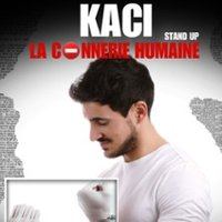 Affiche : Kaci - la Connerie Humaine, L'Espace Comédie, 25 oct.