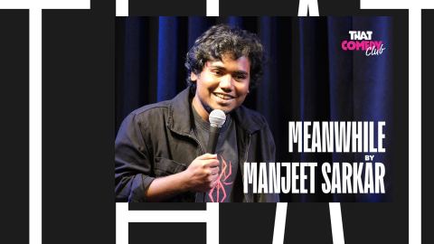 Poster: That Comedy Club: Meanwhile by Manjeet Sarkar, That Comedy Club, Nov 6