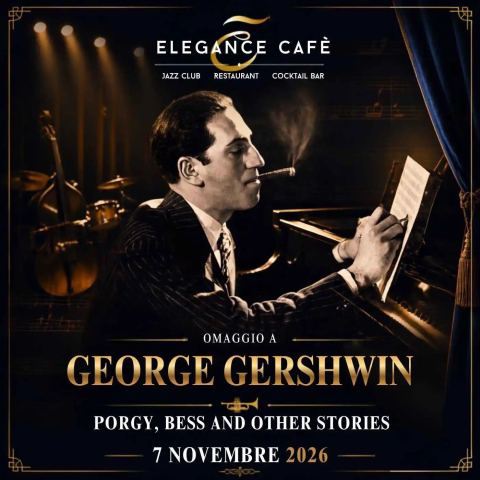 Locandina: Omaggio a George Gershwin, Elegance Café Jazz Club, 7 nov