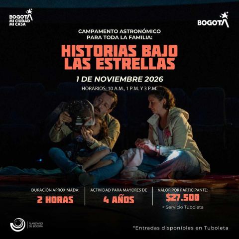 Poster: Campamento Astronómico para toda la familia, Planetario de Bogotá, Nov 1