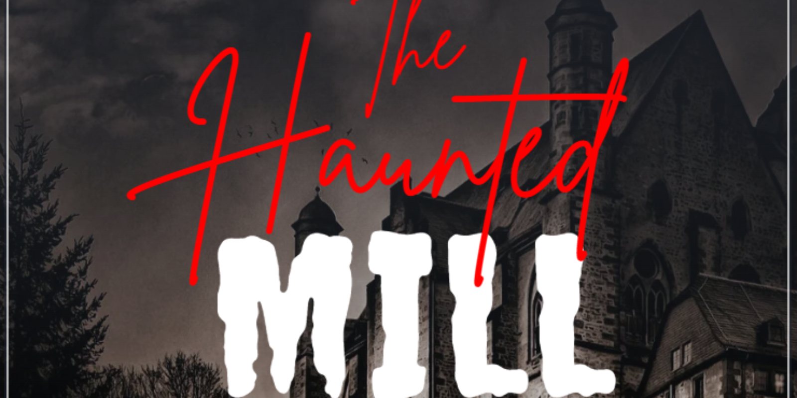 Poster: The Haunted Mill