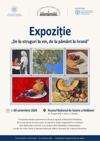 Afiș: De la struguri la vin; de la pământ la hrană, Muzeul Național de Istorie a Moldovei, 1 oct.