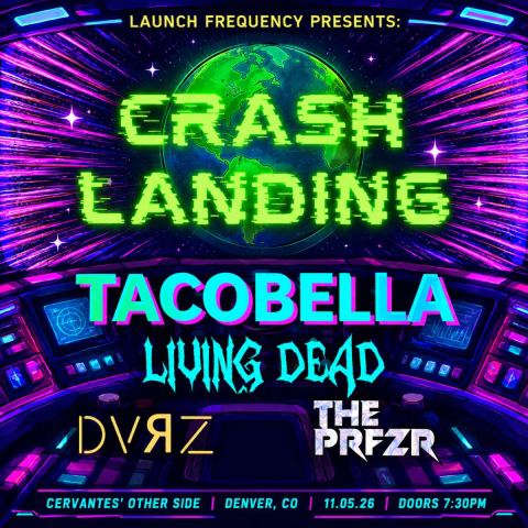 Poster: Tacobella w/ Living Dead, DVRZ, THE PRFZR, Cervantes' Masterpiece Ballroom, Nov 5