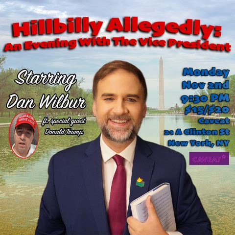 Poster: Hillbilly Allegedly: An Evening with the Vice President, Caveat, Nov 2