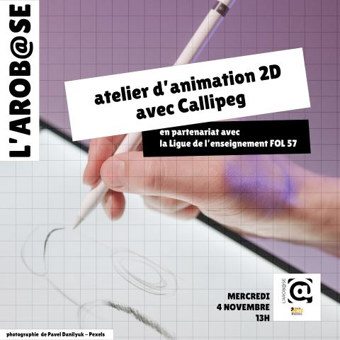 Affiche : Animation 2D avec Callipeg, L'Arob@se, 4 nov.