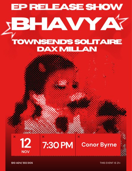 Poster: Bhavya (EP Release) + Townsend's Solitaire + Dax Millan