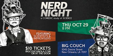 Poster: Nerd Night: A Comedic Study of Science, Big Couch New Orleans, Oct 29