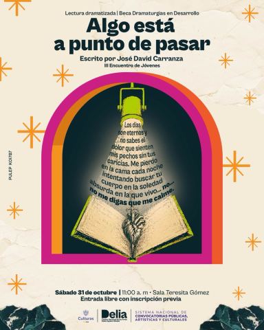 Cartel: Lectura Dramatizada – Algo está a punto de pasar | Dramaturgias en Desarrollo, Centro Nacional de las Artes Delia Zapata Olivella, 31 oct