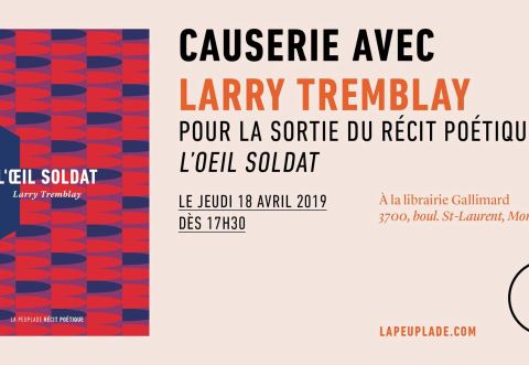 Poster: Causerie avec Larry Tremblay, Librairie Gallimard, Apr 18