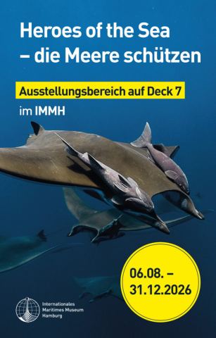 Plakat: Heroes of the Sea – die Meere schützen, Internationales Maritimes Museum Hamburg, 6. Aug.