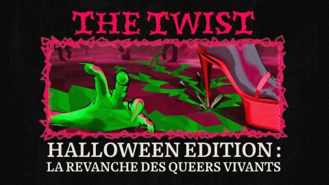 Affiche : The Twist - Halloween : La revanche des queer vivants, Hôtel Pullman Paris Montparnasse, 31 oct.