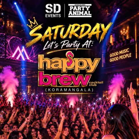 Poster: Saturday Let`s Party At: Happy Brew, Koramangala, Happy Brew - Bar & Kitchen, Oct 31